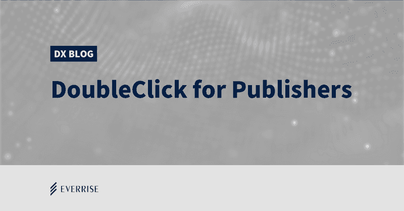 DoubleClick for Publishersをカスタマイズして利用しよう！その2